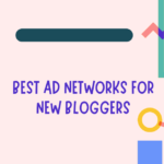 best ad networks for new bloggers